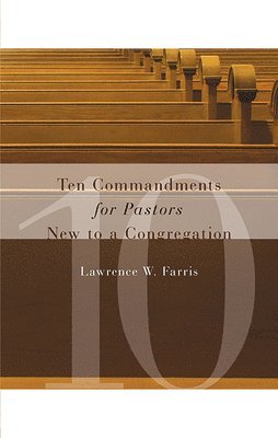 Ten Commandments for Pastors New to a Congregation 1