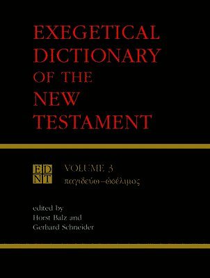 Horst Balz - Exegetical Dictionary of the New Testament, Vol. 3, Häftad