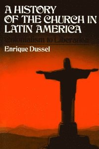 bokomslag A History of the Church in Latin America