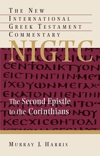 bokomslag The Second Epistle to the Corinthians: A Commentary on the Greek Text