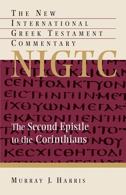 bokomslag The Second Epistle to the Corinthians: A Commentary on the Greek Text