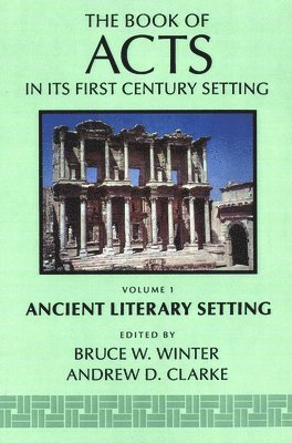 The Book of Acts in its Ancient Literary Setting 1