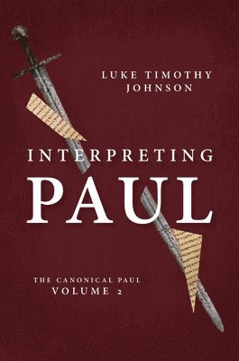 Luke Timothy Johnson - Interpreting Paul, Inbunden