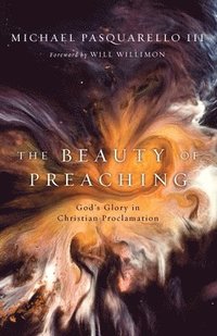 bokomslag The Beauty of Preaching
