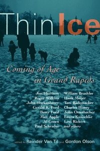 bokomslag Thin Ice: Coming of Age in Grand Rapids