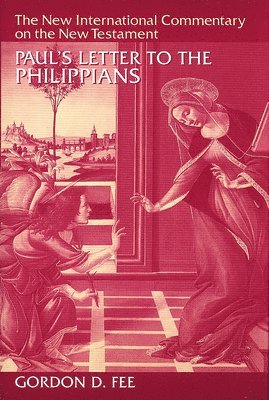 Gordon D. Fee, Gordon D Fee - Paul's Letter to the Philippians, Inbunden