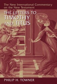 bokomslag The Letters to Timothy and Titus