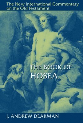 J. Andrew Dearman, J Andrew Dearman - Book of Hosea, Inbunden