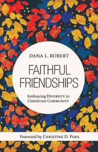 bokomslag Faithful Friendships