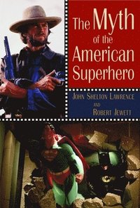 bokomslag The Myth of the American Superhero