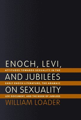 Enoch, Levi and Jubilees on Sexuality 1