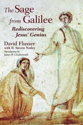 bokomslag The Sage from Galilee: Rediscovering Jesus' Genius