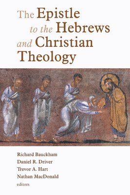 bokomslag The Epistle to the Hebrews and Christian Theology