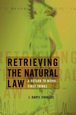 Retrieving the Natural Law 1