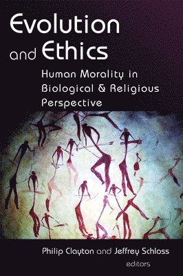 bokomslag Evolution and Ethics: Human Morality in Biological and Religious Perspective