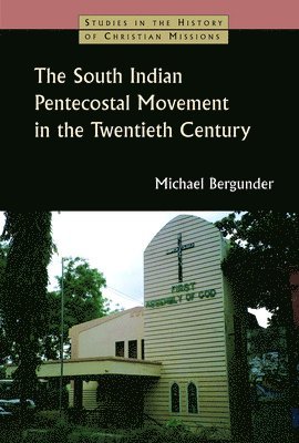 The South Indian Pentecostal Movement in the Twentieth Century 1