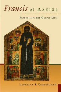 bokomslag Francis of Assisi: Performing the Gospel Life