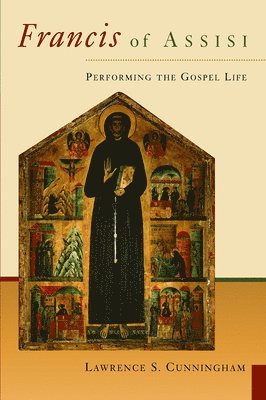 bokomslag Francis of Assisi: Performing the Gospel Life