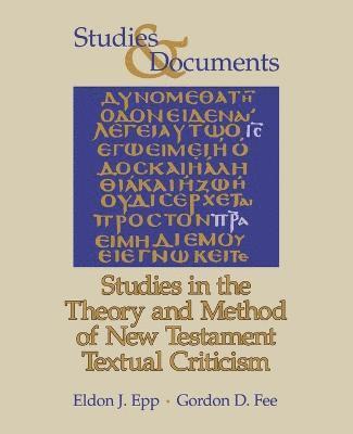 Studies in the Theory and Method of New Testament Textual Criticism 1