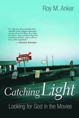 bokomslag Catching Light: Looking for God in the Movies