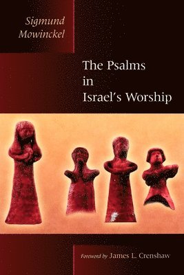 Sigmund Mowinckel - The Psalms in Israel's Worship, Häftad