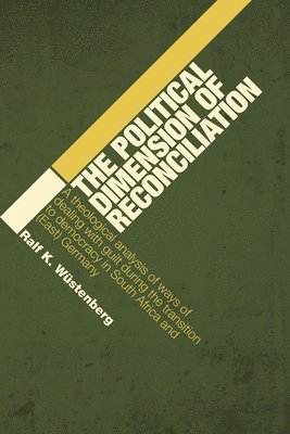 Ralf K. Wystenberg - Political Dimension of Reconciliation, Häftad