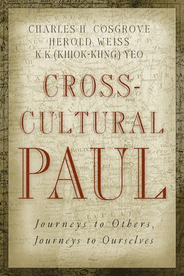 bokomslag Cross-Cultural Paul: Journeys to Others, Journeys to Ourselves