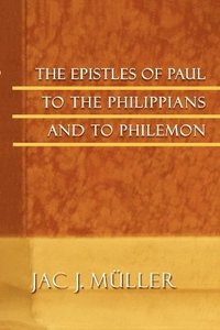 bokomslag The Epistles of Paul to the Philippians and to Philemon