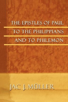 bokomslag The Epistles of Paul to the Philippians and to Philemon