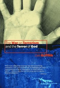 bokomslag The War on Terrorism and the Terror of God