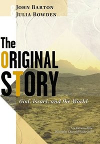 bokomslag The Original Story: God, Israel, and the World