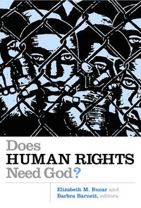 bokomslag Does Human Rights Need God?