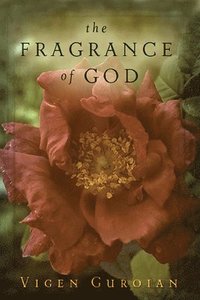 bokomslag The Fragrance of God