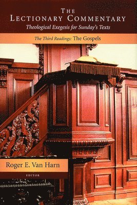 Roger E. Van Harn - The Lectionary Commentary: Theological Exegesis for Sunday's Texts, The Third Readings:: The Gospels, Häftad