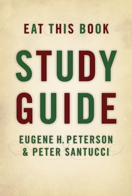 Eugene H. Peterson, Peter Santucci - Eat This Book Study Guide, Häftad
