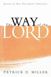 bokomslag The Way of the Lord: Essays in Old Testament Theology