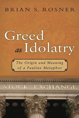 Greed as Idolatry 1