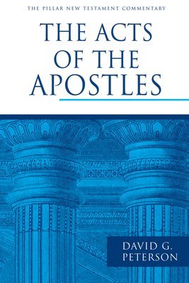 David G. Peterson - The Acts of the Apostles, Inbunden
