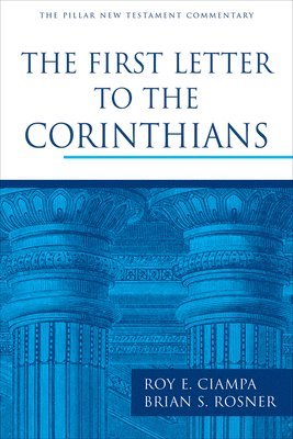 Roy E. Ciampa, Brian S. Rosner, Roy E Ciampa, Brian S Rosner - The First Letter to the Corinthians, Inbunden