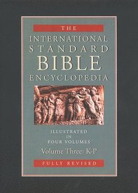 bokomslag The International Standard Bible Encyclopedia: Vol III K-P