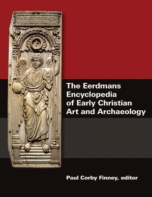 Eerdmans Encyclopedia of Early Christian Art and Archaeology 1