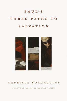 Paul's Three Paths to Salvation 1