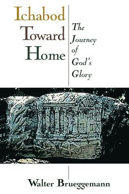 bokomslag Ichabod Toward Home: The Journey of God's Glory