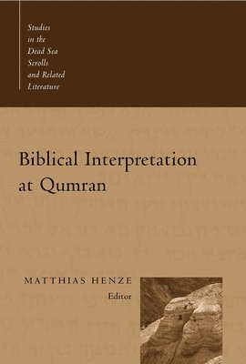 Matthias Henze, Matthias Henze - Biblical Interpretation at Qumran, Häftad