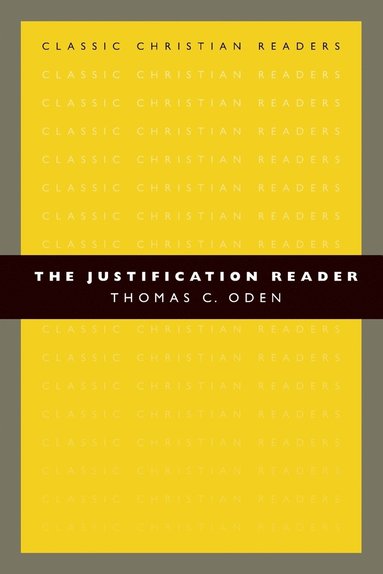Thomas C. Oden - The Justification Reader, Häftad