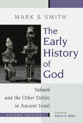 Mark S. Smith - The Early History of God, Häftad