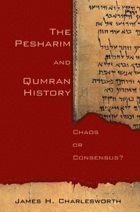 bokomslag The Pesharim and Qumran History