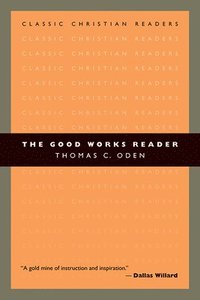 bokomslag The Good Works Reader