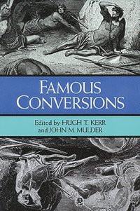 bokomslag Famous Conversions: The Christian Experience
