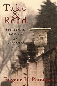 bokomslag Take and Read: Spiritual Reading -- An Annotated List